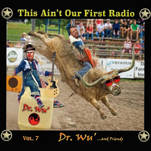 Dr. Wu' and Friends - This Ain't Our First Radio (2021)